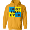 Best Dad Ever Fathers Day Pullover Hoodie - Image 6