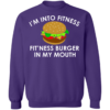 I'm Into Fitness Fit'ness Burger In My Mouth Jokes Funny Crewneck Sweatshirt - Image 8