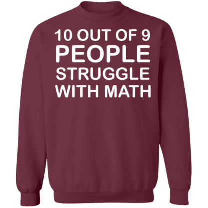 10 Out Of 9 People Struggle With Math Crewneck Sweatshirt - Image 2