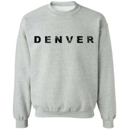 Denver Colorado USA Proud To Be Here Crewneck Sweatshirt - Image 2