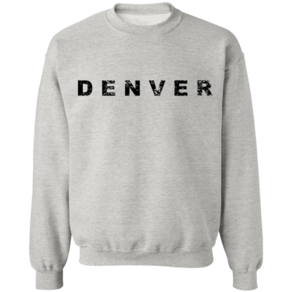 Denver Colorado USA Proud To Be Here Crewneck Sweatshirt