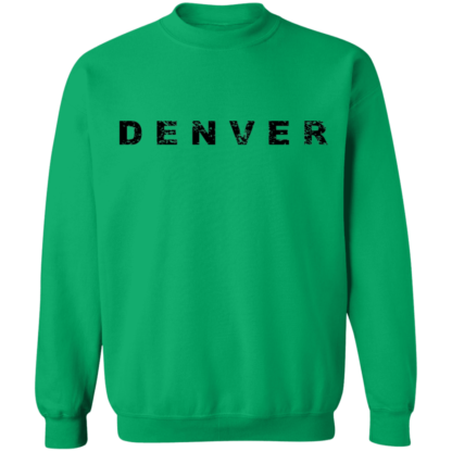 Denver Colorado USA Proud To Be Here Crewneck Sweatshirt - Image 6