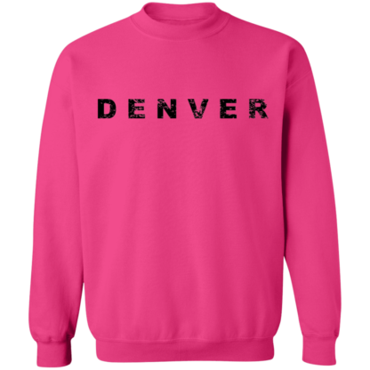 Denver Colorado USA Proud To Be Here Crewneck Sweatshirt - Image 9